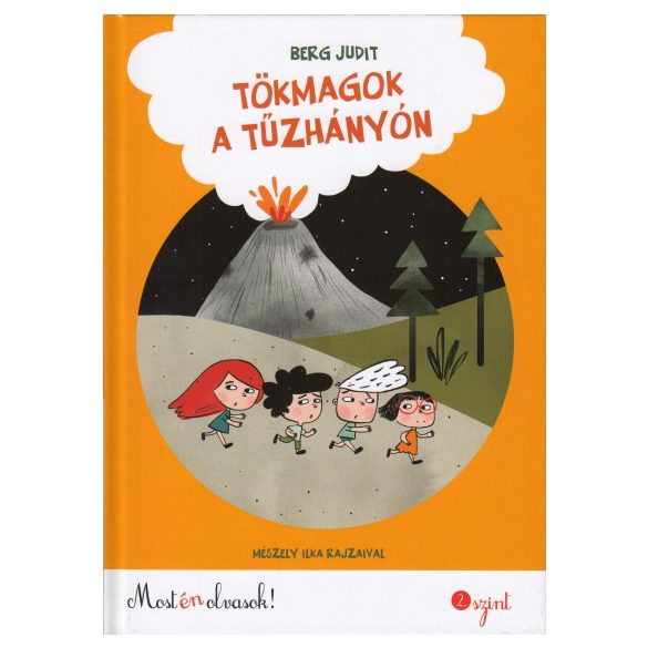 Tökmagok a tűzhányón - Most én olvasok! 2. szint