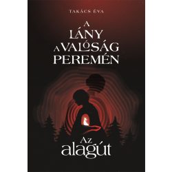 A lány a valóság peremén I. - Az alagút