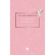 A szépség ritmusa - 365 nap a testi-lelki egyensúlyért