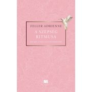 A szépség ritmusa - 365 nap a testi-lelki egyensúlyért