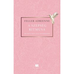 A szépség ritmusa - 365 nap a testi-lelki egyensúlyért