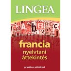   Lingea francia nyelvtani áttekintés - Praktikus példákkal