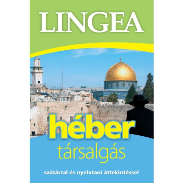 Lingea héber társalgás - Szótárral és nyelvtani áttekintéssel