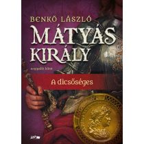 Mátyás király IV. - A dicsőséges