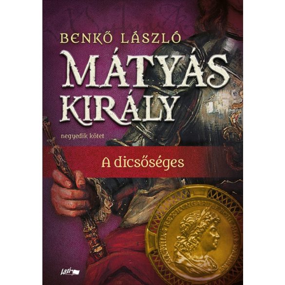 Mátyás király IV. - A dicsőséges