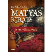Mátyás király I. - Isten választottja