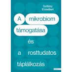 A mikrobiom támogatása és a rosttudatos táplálkozás