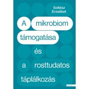 A mikrobiom támogatása és a rosttudatos táplálkozás