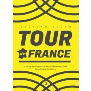   Tour de France - A világ legrangosabb kerékpárversenyének bennfentes története