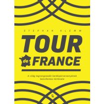   Tour de France - A világ legrangosabb kerékpárversenyének bennfentes története