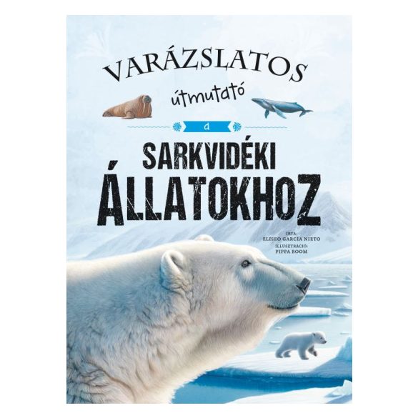 Varázslatos útmutató a sarkvidéki állatokhoz