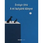A mi kutyánk könyve