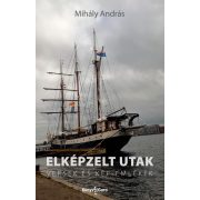 Elképzelt utak - Versek és kép-emlékek