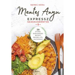 Mentes Anyu expressz szakácskönyve