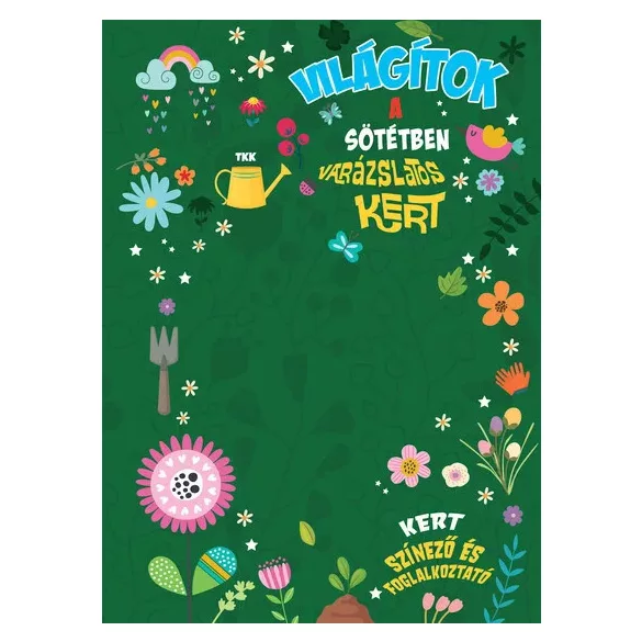 Világítok a sötétben - Kert