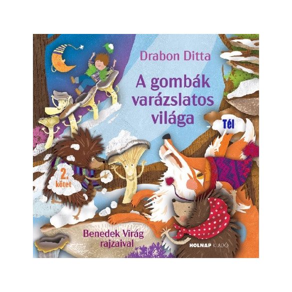 A gombák varázslatos világa 2.