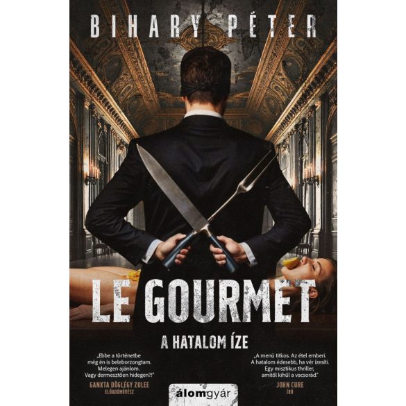 Le Gourmet – A hatalom íze
