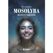 Mosolyba rejtett sorsaink