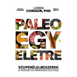   Paleo egy életre - Szuperélelmiszerek a hosszú és minőségi élethez