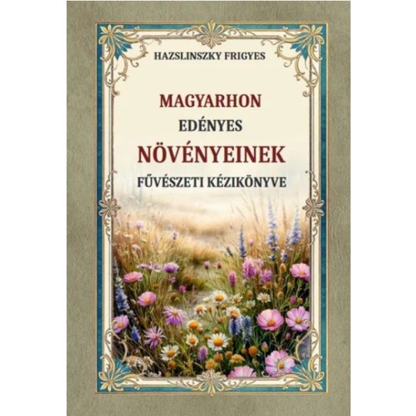 Magyarhon edényes növényeinek füvészeti kézikönyve