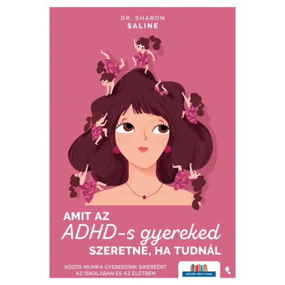 Amit az ADHD-s gyereked szeretne, ha tudnál