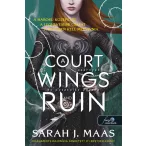   A Court of Wings and Ruin – Szárnyak és pusztulás udvara (Tüskék és rózsák udvara 3.)