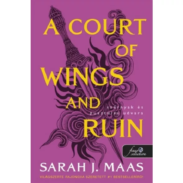 A Court of Wings and Ruin - Szárnyak és pusztulás udvara (Tüskék és rózsák udvara 3.)