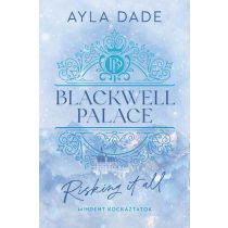 Blackwell Palace 1. - Risking It All - Mindent kockáztatok