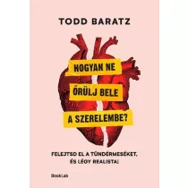 Hogyan ne őrülj bele a szerelembe?