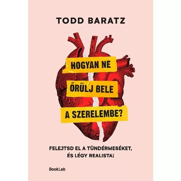 Hogyan ne őrülj bele a szerelembe?