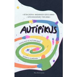 AuTipikus - Útikalauz az autizmusról kíváncsi elméknek