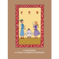 A kis ködmön - A cigány az égben és pokolban