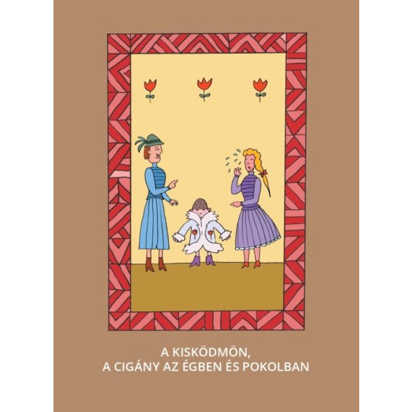 A kis ködmön - A cigány az égben és pokolban