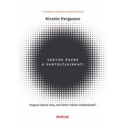 Vegyük észre a vakfoltjainkat!