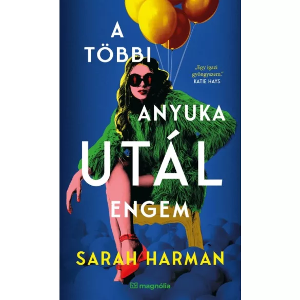 A többi anyuka utál engem