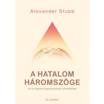   A hatalom háromszöge: Az új világrend egyensúlyának helyreállítása