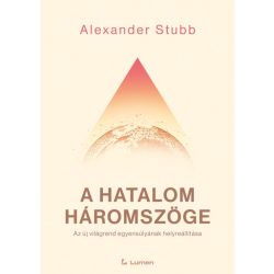   A hatalom háromszöge: Az új világrend egyensúlyának helyreállítása