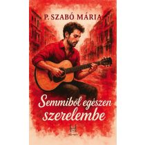 Semmiből egészen szerelembe