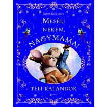 Mesélj nekem, nagymama! - Téli kalandok