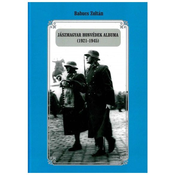 Jászmagyar Honvédek Albuma (1921-1945)