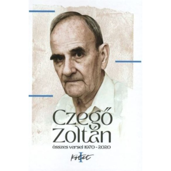 Czegő Zoltán összes versei - 1970-2020 - I-II kötet