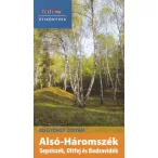   Alsó-Háromszék - Sepsiszék, Oltfej és Bodzavidék - Tortoma Útikönyvek