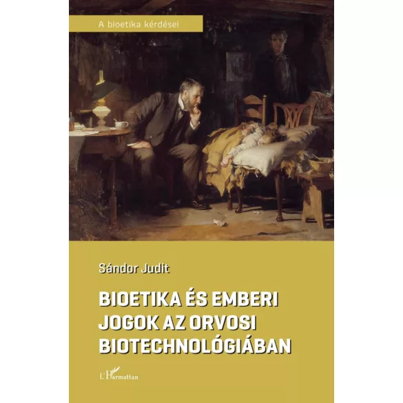 Bioetika és emberi jogok az orvosi biotechnológiában