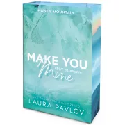 Make You Mine – Légy az enyém - Éldekorált kiadás