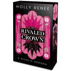 The Rivaled Crown - A rivális korona - Éldekorált kiadás