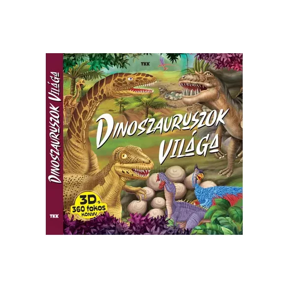 Dinoszauruszok világa