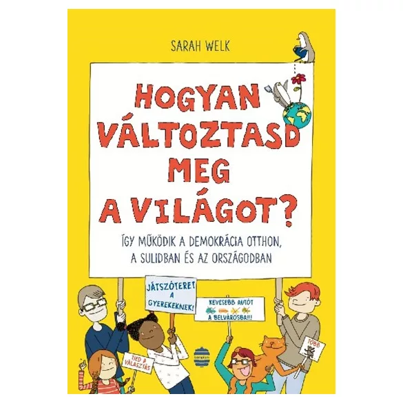 Hogyan változtasd meg a világot?