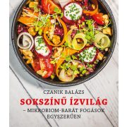   Sokszínű Ízvilág - Mikrobiom-barát fogások egészségesen