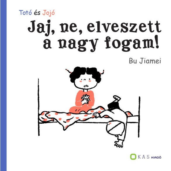 Jaj, ne, elveszett a nagy fogam!