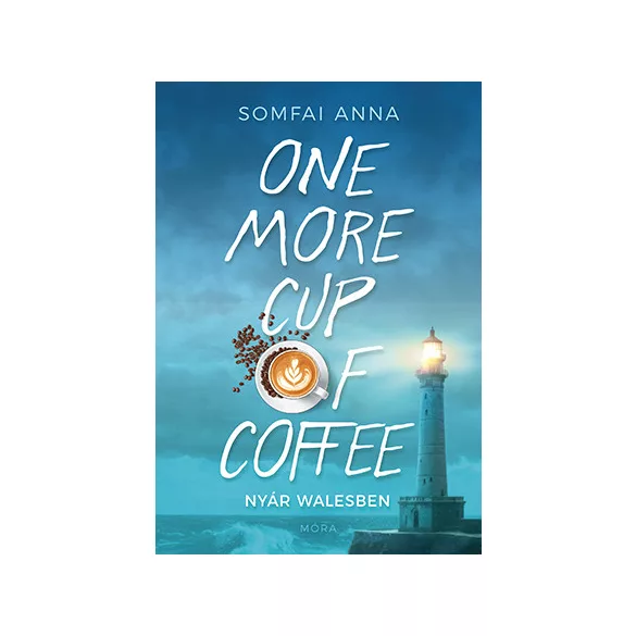 One More Cup of Coffee - Nyár Walesben